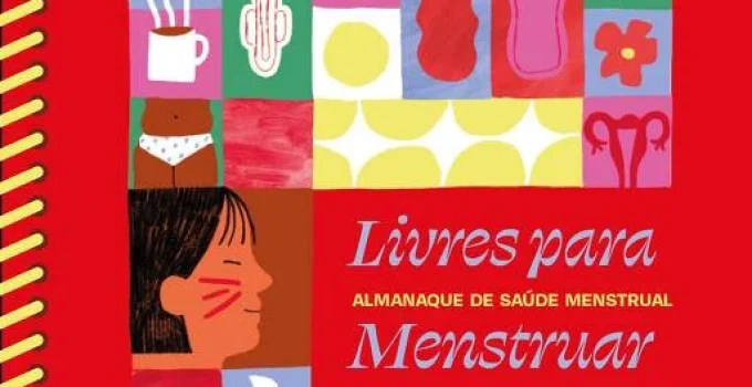 Novo almanaque desmistifica a violência menstrual e seus impactos